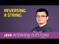 Reversing a String | JAVA INTERVIEW QUESTIONS