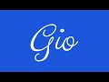 Learn how to Sign the Name Gio Stylishly in Cursive Writing