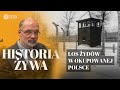 auschwitz birkenau. los Żydów w okupowanej polsce historia Żywa