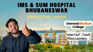 IMS \u0026 SUM Hospital Bhubaneswar | Odisha Deemed Medical College | Best Infrastructure | Honest Review