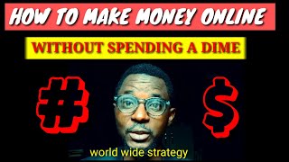 How to make money online without spending a dime || Make N70k monthly with zero capital