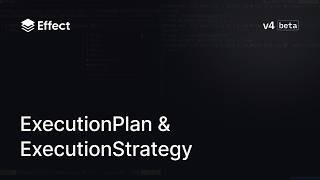 ExecutionPlan & ExecutionStrategy in Effect v4 beta 🚀