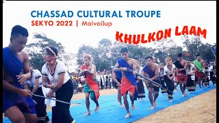 SEKYO 2022 | CHASSAD CULTURAL TROUPE | KHULKON LAAM