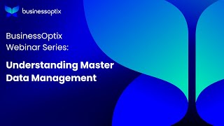 Webinar: Understanding Master Data Management