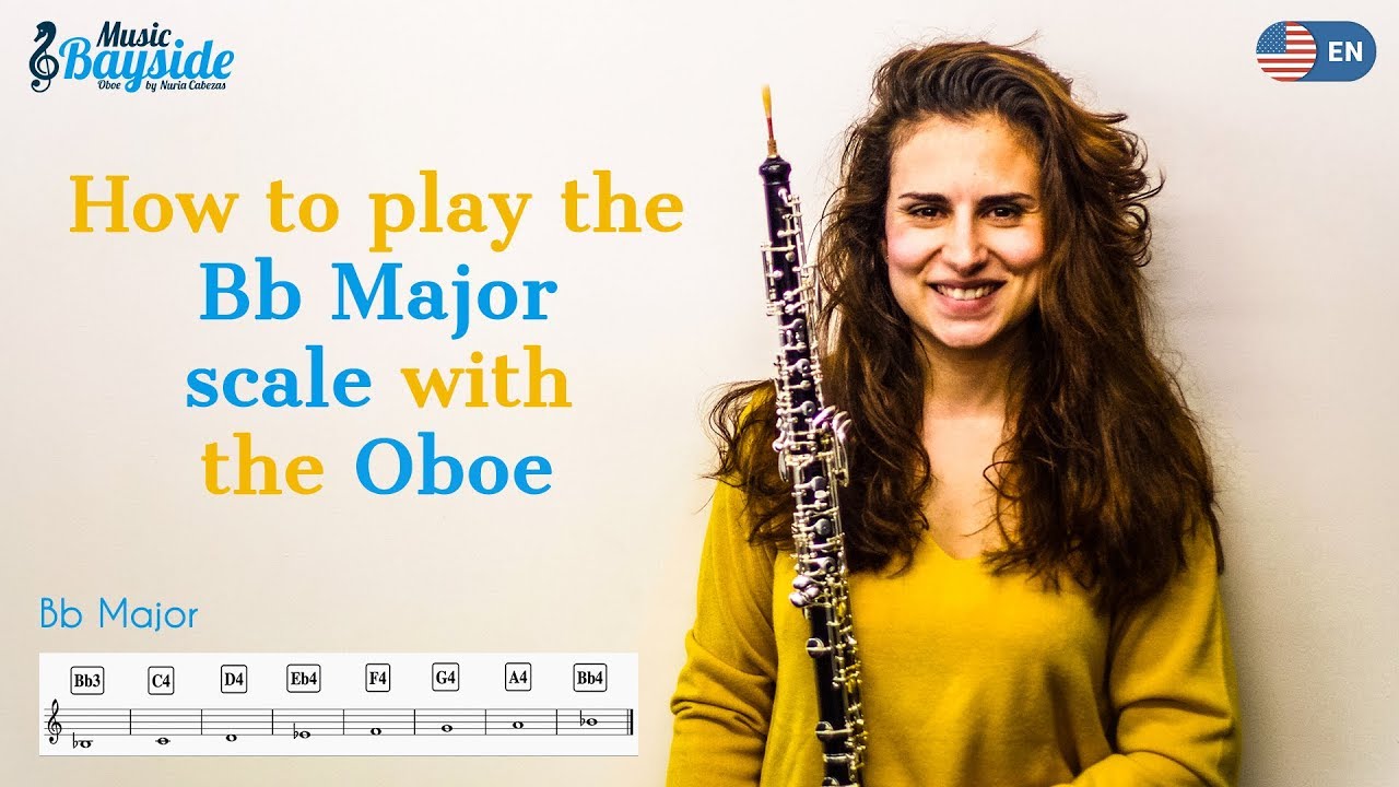 How To Play The SCALE Bb MAJOR With The OBOE - Oboe Lesson ...