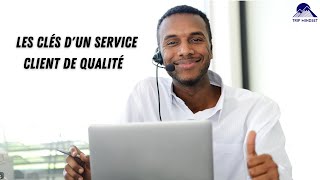 Les clés d'un service client de qualité