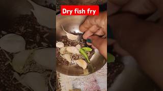 Sukhua Rai (Dry fish fry)