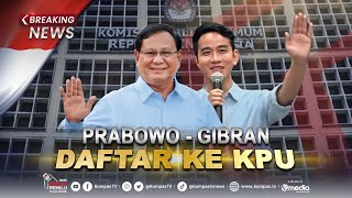 BREAKING NEWS - Detik-Detik Prabowo-Gibran Daftar Capres-Cawapres 2024 ke KPU
