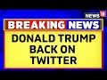 Elon Musk | Donald Trump Back on Twitter After Elon Musk's Reinstatement | Twitter News | News18