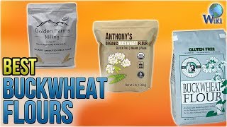 10 Best Buckwheat Flours 2018