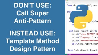 Fix The Call Super Anti-Pattern With The Template Method Pattern | Python Example