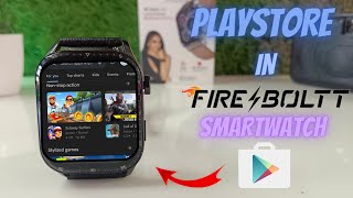 Playstore in fireboltt smartwatch//download games in fireboltt smartwatch//smartwatch secret feature