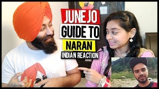 Indian Reaction on THE JUNEJO GUIDE TO NARAN | Irfan Junejo | PunjabiReel TV