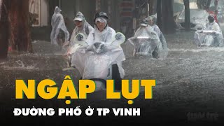 Đường phố ở TP Vinh ngập lụt trong mưa lớn kéo dài từ đêm tới sáng