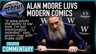 Alan Moore enjoys modern comics and other fictional tales