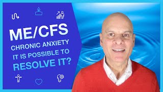 ME/CFS, CFS, Long Covid And Chronic Anxiety