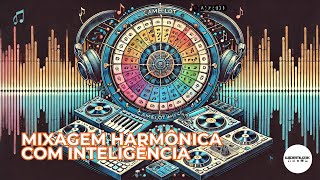 Mixagem Harmônica com inteligência 🧠🎚️🎧