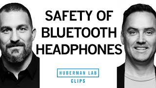 Are Bluetooth Headphones Safe? | Dr. Matt MacDougall & Dr. Andrew Huberman