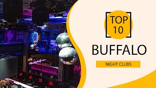Top 10 Best Night Clubs to Visit in Buffalo, New York State | USA - English