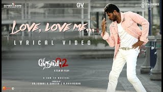 Devi 2 | Love, Love Me | Lyrical Song Video | Prabhu Deva, Tamannaah | Vijay | Sam C S