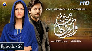 Mera Rab Waris Ep 26 - Danish Taimoor - Madiha Imam