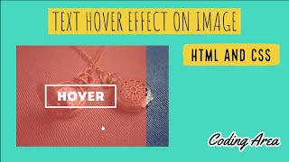 Text Hover Effect On Image Using Css - Html And Css Tutorial - Coding Area