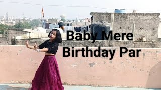 BIRTHDAY | baby mere birthday pe tum kya dilwaoge | pranjal Dahiya| Dance cover by Tanvi pandit