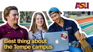 You Asked: What's the best thing about the Tempe campus? | Arizona State University