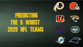 Predicting the 5 Worst NFL Teams of the 2020-2021 Season