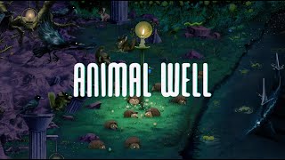 Animal Well: Part 1 - A(nimal) Metroidvania!