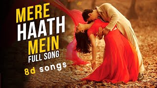 Mere Haath Mein (8D Audio) || Fanaa || Aamir Khan, Kajol || Sonu Nigam, Sunidhi || Use Headphones 🎧