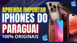 Como Importar Iphone - Diretamente Do Paraguai Inédito!