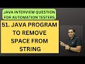 51. Java Program to Remove White Space from String| Java Interview | RD Technical Learning