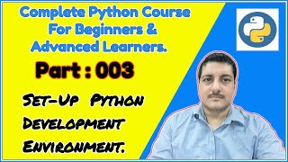 Basic Techniques to Set Up Python Development/Programming Environment (Interpreter, Code Editor/IDE)