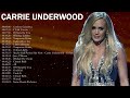 Carrie Underwood Greatest Hits Full Album 2022 - Best Songs Of Carrie Underwood Playlist 2022