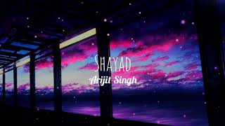 Shayad ~ LoFi | Arijit Singh | Slowed + Reverb | 24D Audio