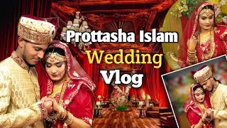 প্রত্যাশা আপুর বিয়ের ভ্লগ | Prottasha Islam Wedding Vlog | Weddi vlog vices |@Prottasha_Islam