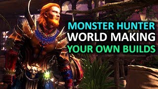 Monster Hunter World Tips - Making Your Own Builds