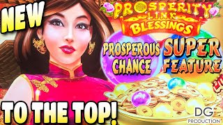 🪭NEW Prosperity Link Blessings To The Top Super Feature Prosperous Chance Slot Machine Casino IGT