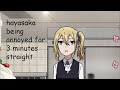 hayasaka being annoyed for 3 minutes straight