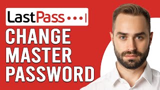 How To Change Master Password In LastPass (How To Reset Your Master Password In LastPass)