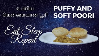 உப்பிய மென்மையான பூரி செய்முறை | Puffy and Soft Poori Recipe | Eat Sleep Repeat