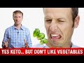 Keto Diet Without Veggies Explained By Dr. Berg