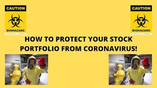 HOW TO PROTECT YOUR STOCK PORTFOLIO FROM WUHAN CORONAVIRUS!!