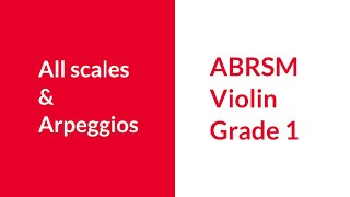 ABRSM Violin Grade 1 All Scales & Arpeggios