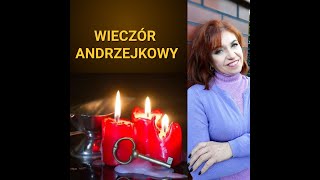 WIECZÓR ANDRZEJKOWY - historia, wróżby, obrzędy, tradycja.