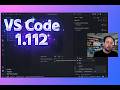 Visual Studio Code and GitHub Copilot - What's new in 1.112