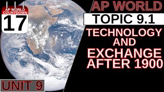 AROUND THE AP WORLD DAY 17: TECHNOLOGY & EXCHANGE AFTER 1900