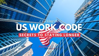 Cracking the US Work Code! Secrets to Success!