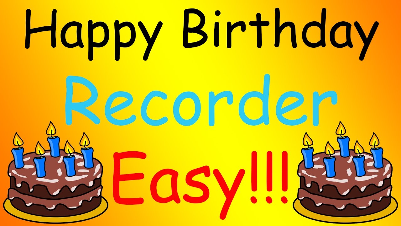 Happy Birthday Easy Recorder Songs At Andres Warren Blog